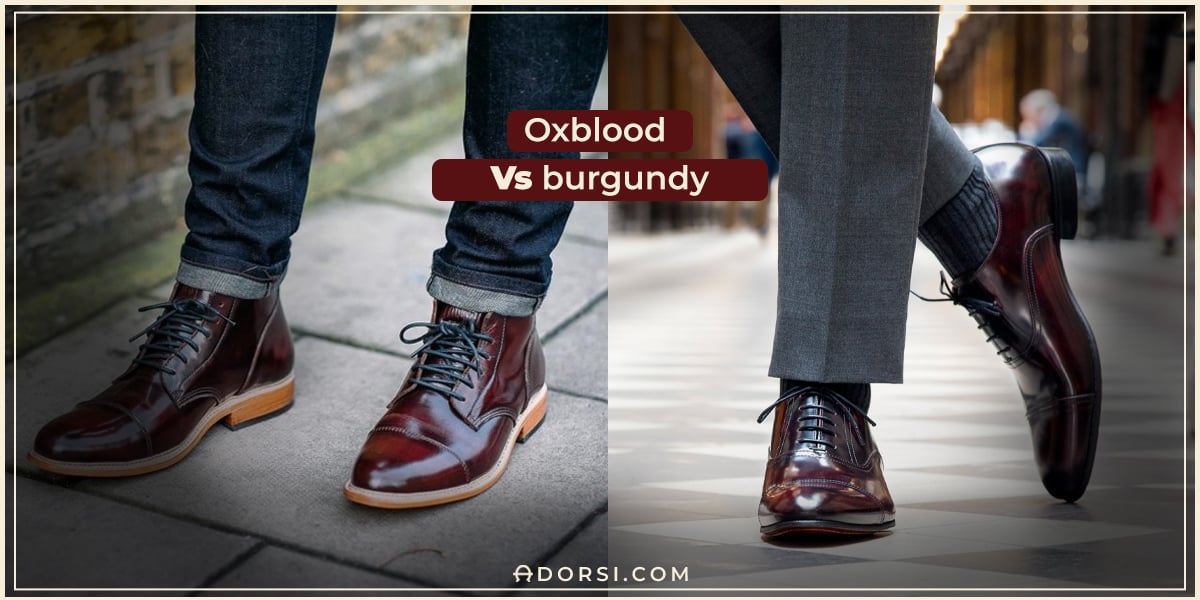 showing two different types of dressing shoes oxblood vs. burgundy 